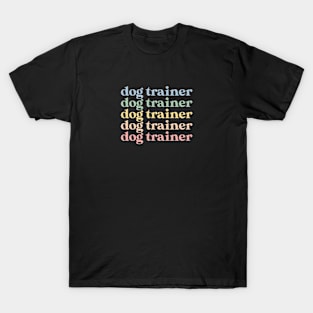 Funny Dog Trainer Gift Retro Dog Trainer T-Shirt